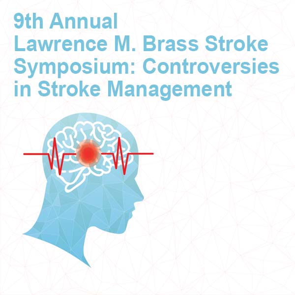 ON DEMAND: 9th Annual Lawrence M. Brass Stroke Symposium: Controversies in Stroke Management Banner